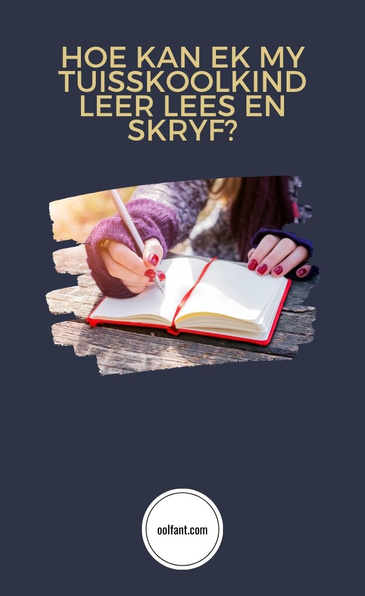 Hoe Leer Ek My Kind Lees En Skryf Oolfant Tuisskool In Afrikaans hoe-leer-ek-my-kind-lees-en-skryf-oolfant-tuisskool-in-afrikaans